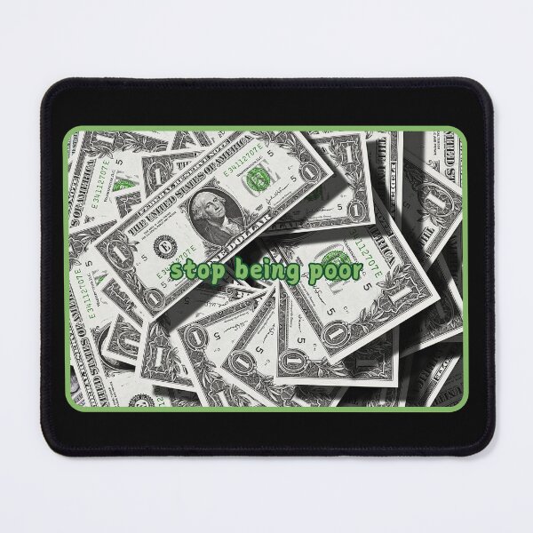 Item preview, Stop being poor, dollar bills designed and sold by Eternity Eventually.