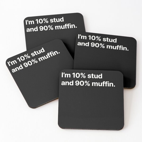 Item preview, I'm 10% stud and 90% muffin. designed and sold by BigOceanDesigns.