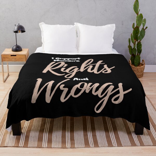 Item preview, I Support Women's Rights And Wrongs 3 designed and sold by Nesro34.