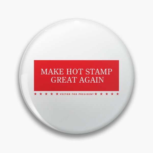 Item preview, Make Hot Stamp Great Again designed and sold by santanafirpo.