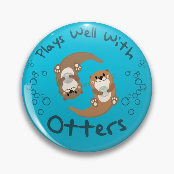 Item preview, Plays Well With Otters designed and sold by Sage2242.