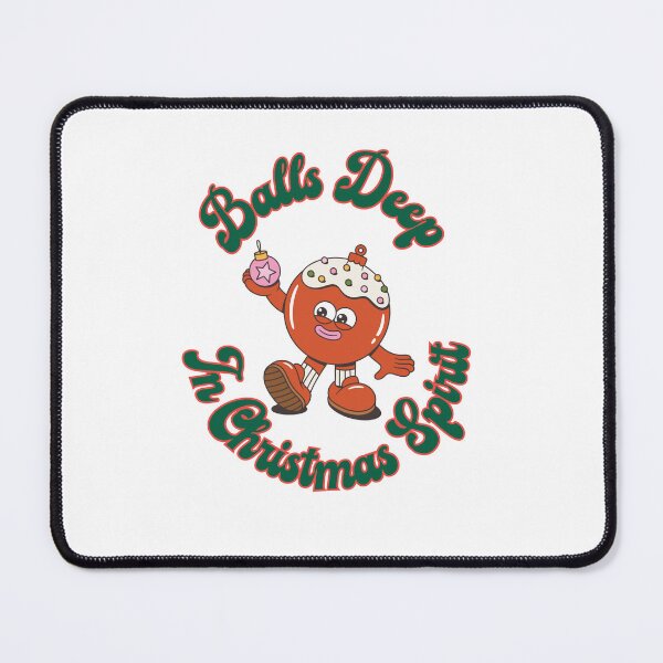 Item preview, Balls Deep in Christmas designed and sold by saltyseacow.