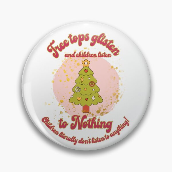 Item preview, Tree Tops Glisten & Children Don't Listen  designed and sold by saltyseacow.