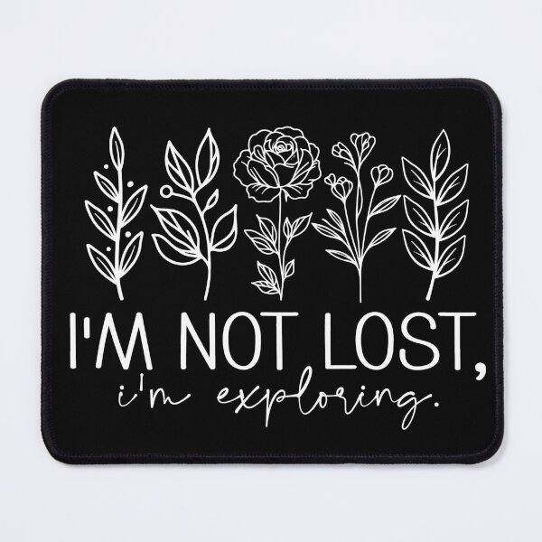 Item preview, Exploring T-Shirt – "I’m Not Lost, I’m Exploring" Graphic Tee designed and sold by Awesigns.