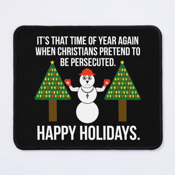 Item preview, Christian persecution complex funny holiday design designed and sold by Rachel the Artist .
