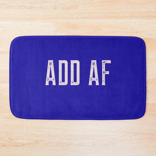 Item preview, ADD AF mental health designed and sold by stuffaf.