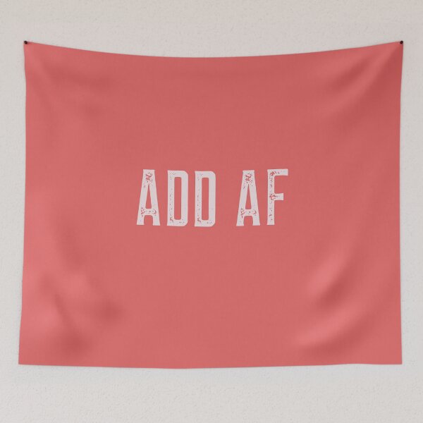Item preview, ADD AF mental health designed and sold by stuffaf.