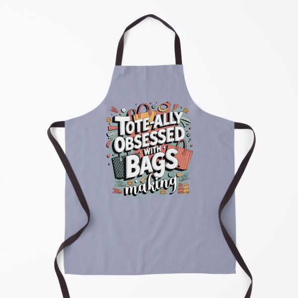 Item preview, tote-ally obsessed with bags making, Sewing Bags, Funny Gift for Bag Makers and Crafters – Sewing Enthusiast Apparel designed and sold by EwaVerse.