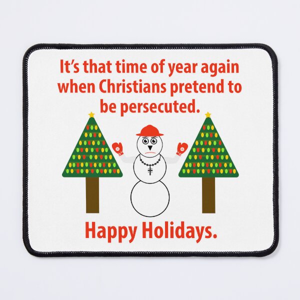 Item preview, Christian persecution complex funny holiday design designed and sold by Rachel the Artist .
