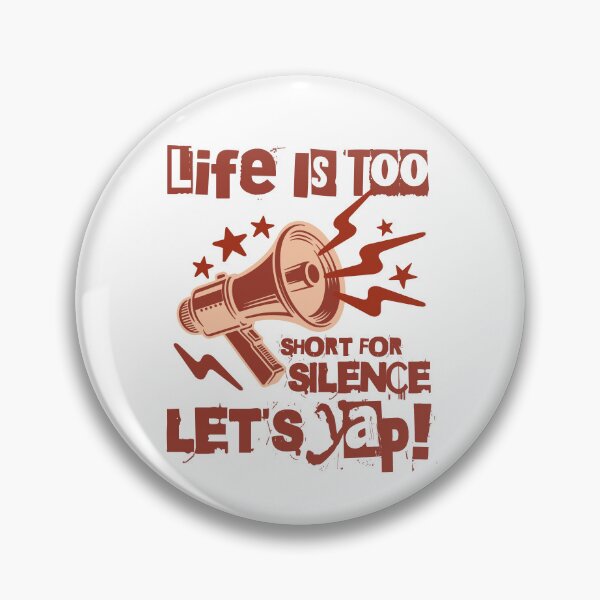 Item preview, Life Is Too Short For Silence Let's Yap | Yapping | Certified Yapper designed and sold by HosvPrint .s.