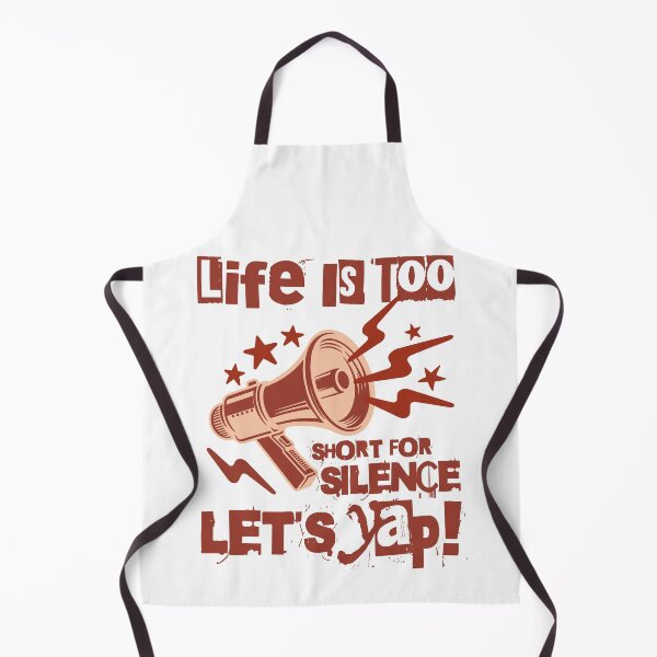 Item preview, Life Is Too Short For Silence Let's Yap | Yapping | Certified Yapper designed and sold by HosvPrint .s.