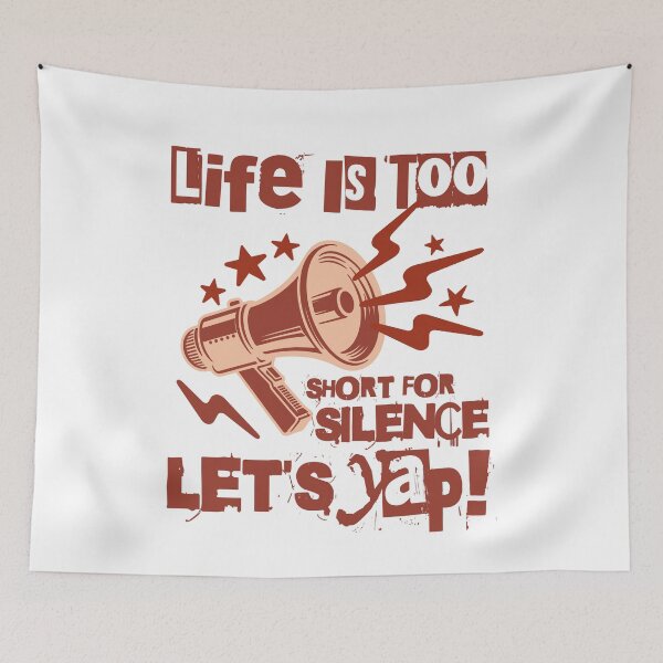 Item preview, Life Is Too Short For Silence Let's Yap | Yapping | Certified Yapper designed and sold by HosvPrint .s.