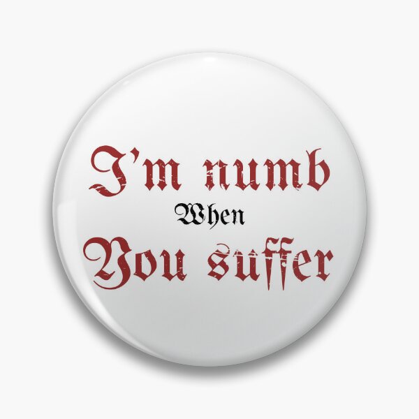 Item preview, I’m Numb When You Suffer Heavy Metal Inspired designed and sold by DropDeadDsgns.