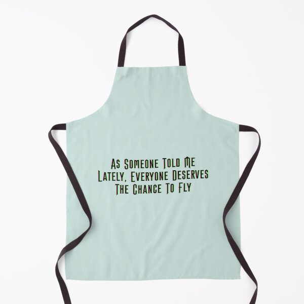 Item preview, As Someone Told Me Lately, Everyone Deserves The Chance To Fly - Wicked designed and sold by Roze Quartz.