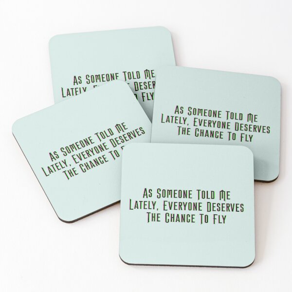 Item preview, As Someone Told Me Lately, Everyone Deserves The Chance To Fly - Wicked designed and sold by Roze Quartz.