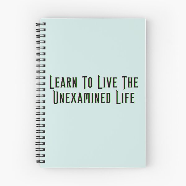 Item preview, Learn To Live The Unexamined Life - wicked designed and sold by Roze Quartz.