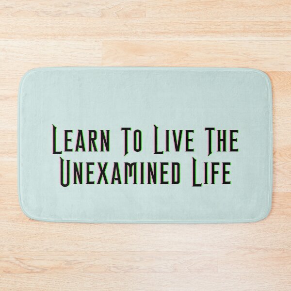 Item preview, Learn To Live The Unexamined Life - wicked designed and sold by Roze Quartz.
