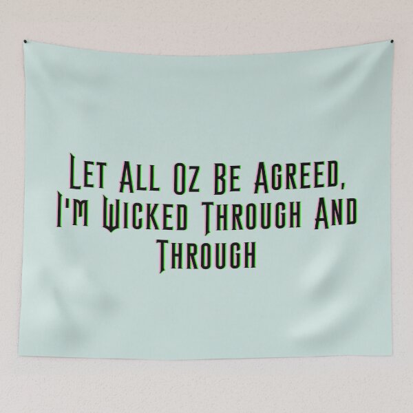 Item preview, Let All Oz Be Agreed, I'm Wicked Through And Through - Wicked designed and sold by Roze Quartz.