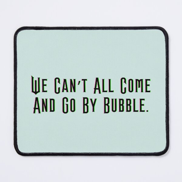 Item preview, We Can’t All Come And Go By Bubble - Wicked designed and sold by Roze Quartz.