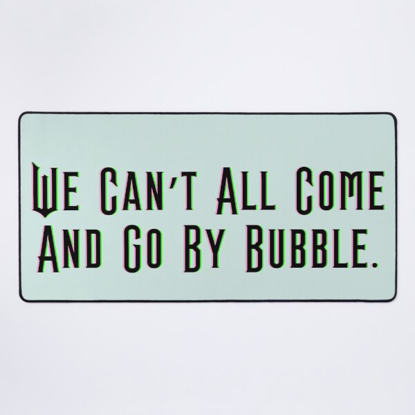 Item preview, We Can’t All Come And Go By Bubble - Wicked designed and sold by Roze Quartz.