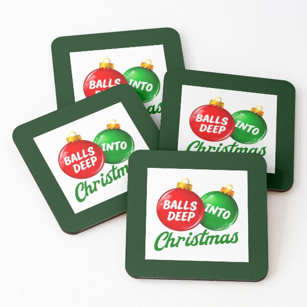 Item preview, Balls Deep Into Christmas - Funny Holiday Meme designed and sold by Earth Nature Creations.