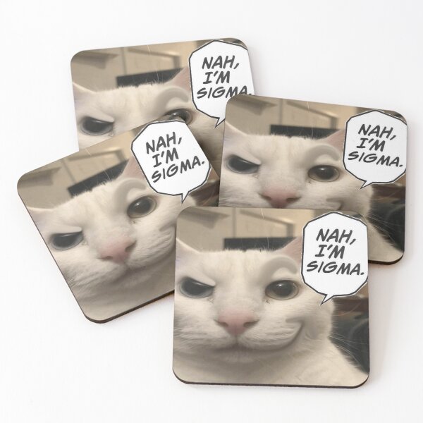Item preview, nah, im sigma cat meme designed and sold by Hinadio.