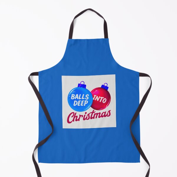 Artikelvorschau, Balls Deep Into Christmas – Lustiges Feiertags-Meme in Blau entworfen und verkauft von Earth Nature Creations.