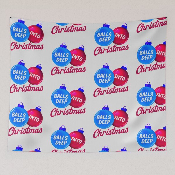 Item preview, Balls Deep Into Christmas - Funny Holiday Meme in Blue designed and sold by Earth Nature Creations.