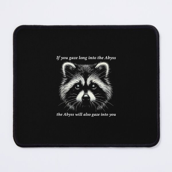 Item preview, If you gaze long into the Abyss, the Abyss will also gaze into you Quote Racoon Artwork designed and sold by printempstg.
