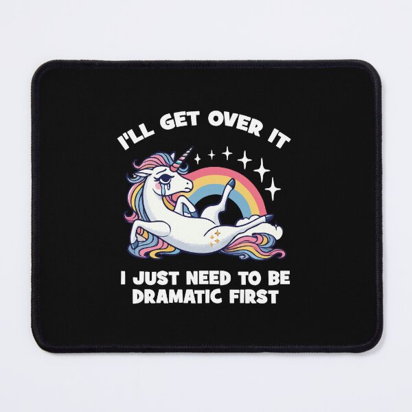 Item preview, I’ll Get Over It, I Just Need To Be Dramatic First - Funny Unicorn Humor designed and sold by chantastical.