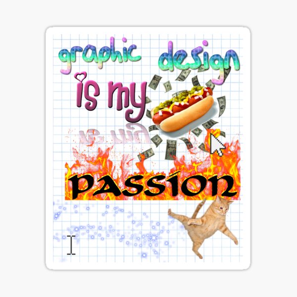 Item preview, Graphic Design is my Passion designed and sold by sayruhgee.
