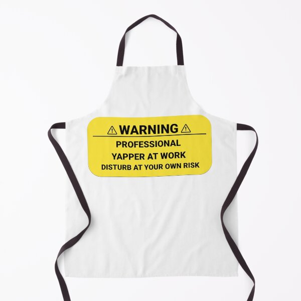 Item preview, Warning Professional Yapper At Work Disturb At Your Own Risk | Funny Certified designed and sold by HosvPrint .s.