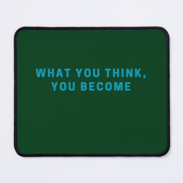 Item preview, What you think, you become designed and sold by Monem-RASH.
