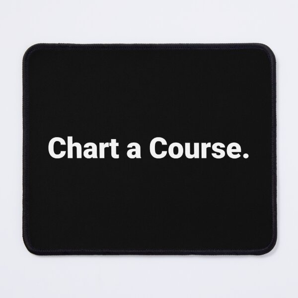 Item preview, Chart a Course. designed and sold by Text-based T-Shirts and Gifts.