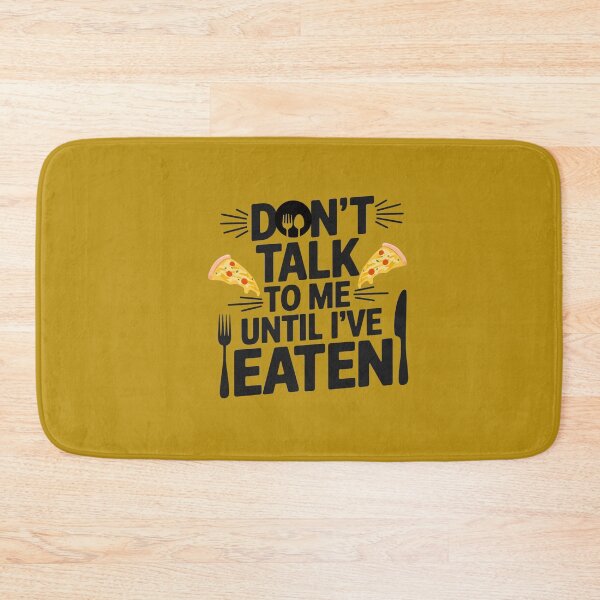 Item preview, Don't Talk To Me Until I've Eaten  designed and sold by artofProduct.