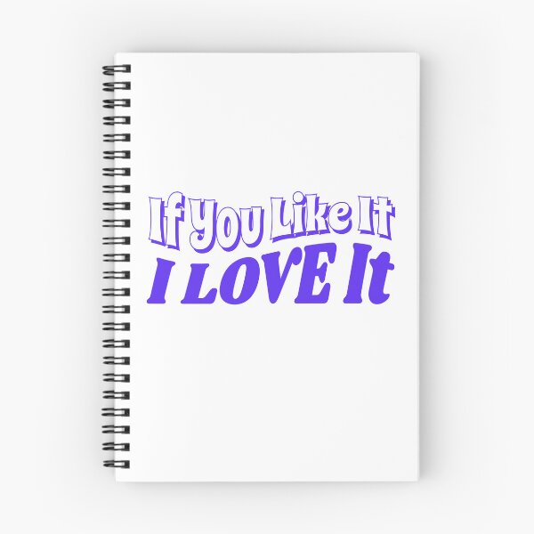 Item preview, If You Like It, I Love It designed and sold by IronicalDesigns.