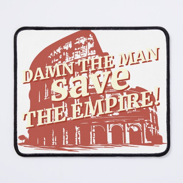 Item preview, damn the man save the empire roman empire designed and sold by tattookaz.
