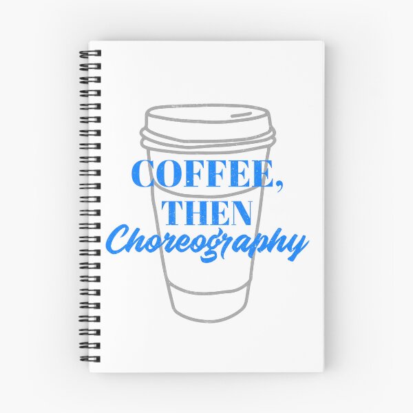 Item preview, Coffee, Then Choreography designed and sold by PrettyGreatMerc.