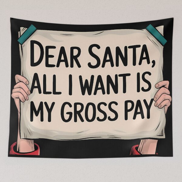 Item preview, Dear Santa, All I Want Is My Gross Pay - Funny Holiday Gift designed and sold by VaskarPaul.