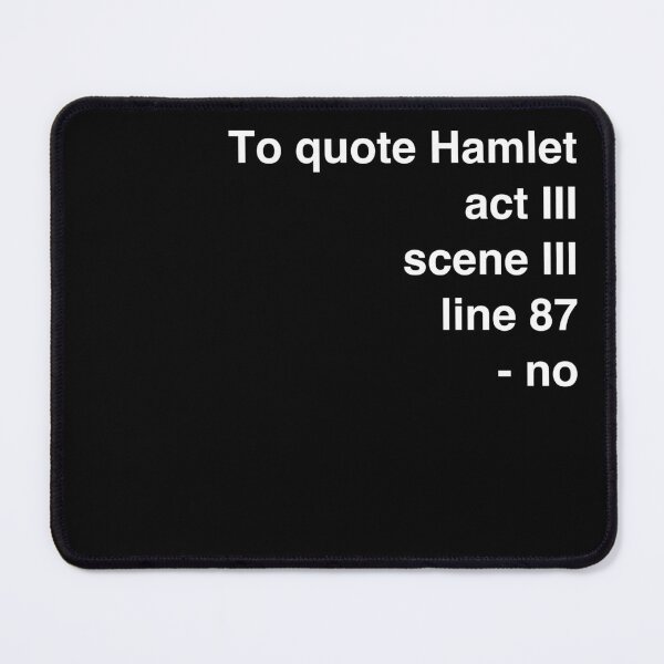 Item preview, To Quote Hamlet - NO designed and sold by dominikka0.