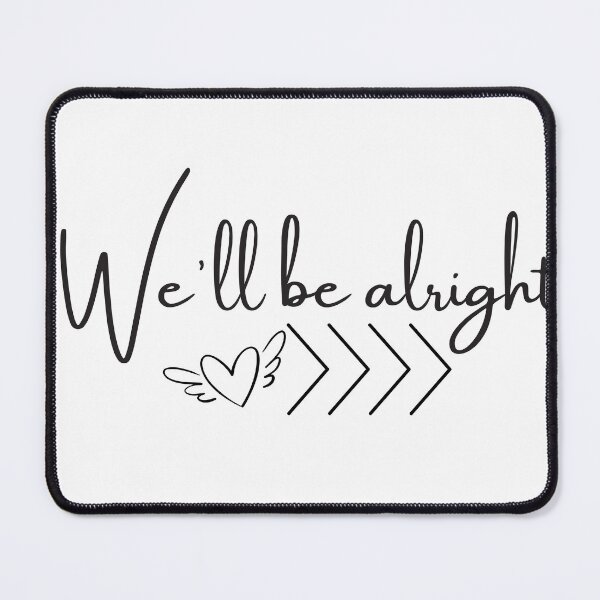 Item preview, We'll be alright designed and sold by beachgateway.
