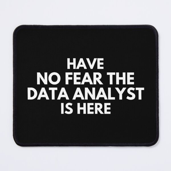 Item preview, Have no Fear The Data Analyst is here Funny data analysis Geek designed and sold by MouDantArts.