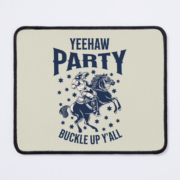 Item preview, Yeehaw Party Buckle Up Y'all Western Rodeo designed and sold by NosandEdgy.
