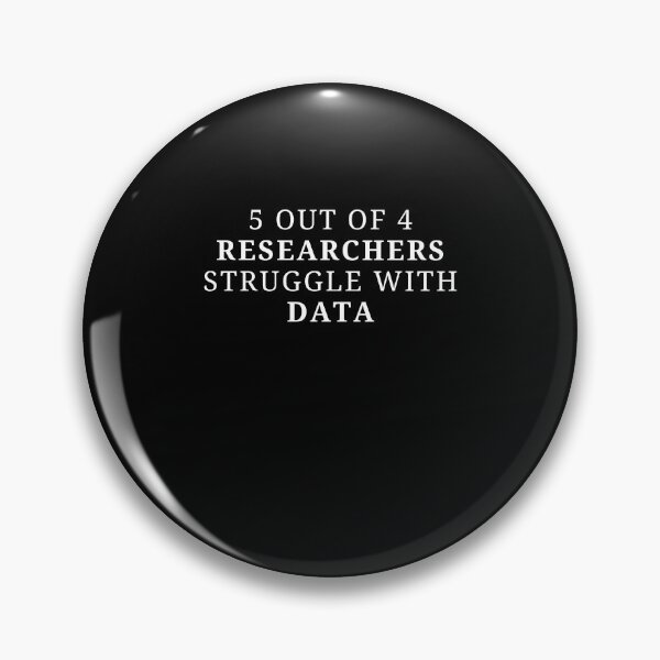 Item preview, Funny data analysis 5 out of 4 Researchers struggle with Data Statistics Scientist designed and sold by MouDantArts.