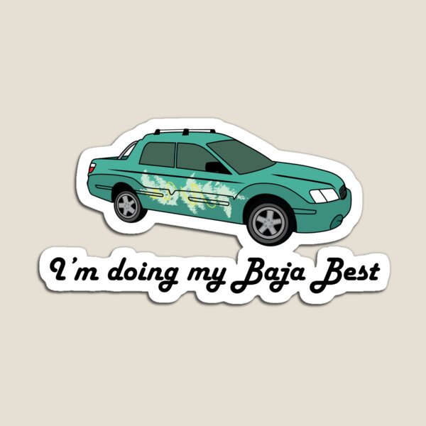 Item preview, I'm Doing My Baja Best-Baja Blast designed and sold by Solika O'Neill.