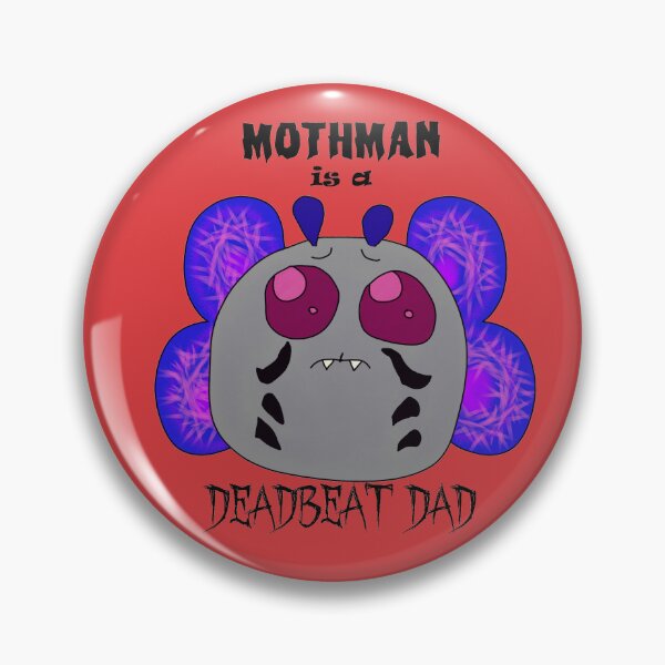 Item preview, Mothman is a Deadbeat Dad designed and sold by coolemyasi.