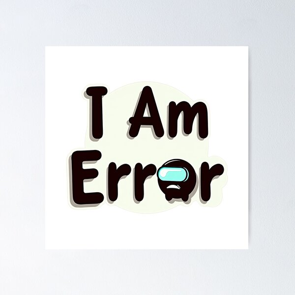 Artikel-Vorschau von I AM ERROR - Maßgeschneiderte technische Ausrüstung für Programmierer, designt und verkauft von Datcrazy.