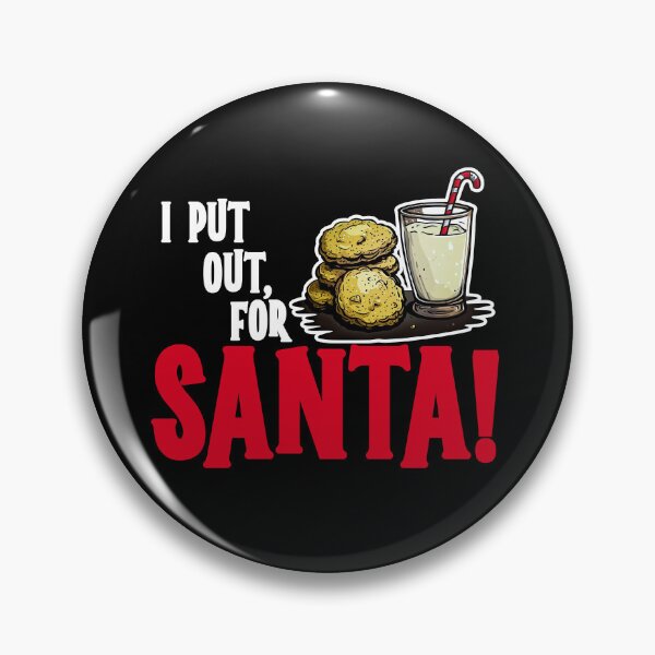 Santa's Cookies - Funny Christmas T-Shirt Pin