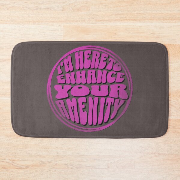 Item preview, Here to Enhance Your Amenity. Whatever that means.... designed and sold by Son Of The Fox.