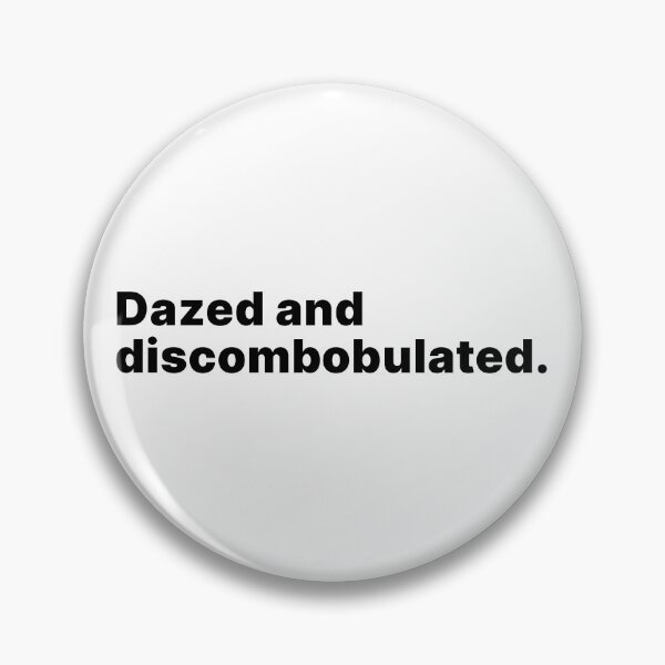 Item preview, Dazed and discombobulated | Word lover black text designed and sold by ThingsOnTees.